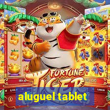 aluguel tablet